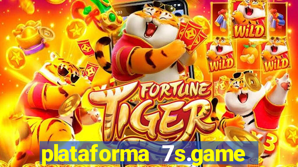 plataforma 7s.game paga mesmo